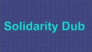 Solidarity Dub