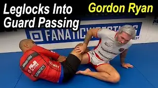 Leglocks into Guard Passing by Gordon Ryan