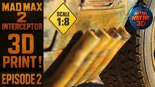 3D Printing the Mad Max 2 Interceptor in 1:8 Scale | Episode 2: Printing Improves & Painting Begins!