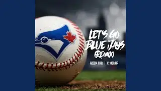 Let's Go Blue Jays (Remix)