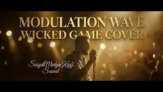 Wicked Game | Atmospheric Cover &ndash; Modulation Wave