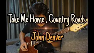 Take Me Home , Country Roads - John Denver- Guitar Cover By Nicky