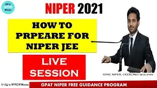 NIPER 2021 | How To Prepare For NIPER | Strategy For NIPER