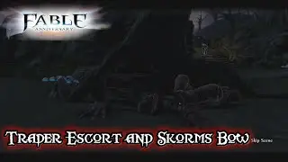 Trader Escort and Skorms Bow - Fable Anniversary - Part 4