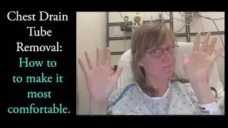 Open Heart Surgery CHEST DRAIN TUBE removal : Tips for least pain