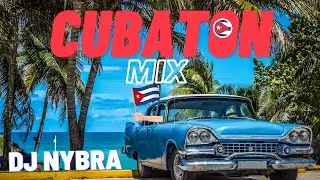 CUBATON MIX 🔥🔥 🔊🔊 EL REGGAETON DE CUBA