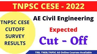 TNPSC CESE - 2022 AE CIVIL Expected Cutoff? I Survey Results I Detailed Analysis I Sparks Academy