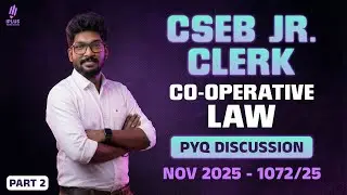 CSEB Junior Clerk | Co-operative Law | November 2025 - 1072/25 | PYQ Discussion | Part 2
