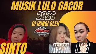 Gacor ‼️ Musik Lulonya Bersama 🎙️Vocal Kiki ft Nir 🎹 Dj Sinto Hakuba Musik Elekton