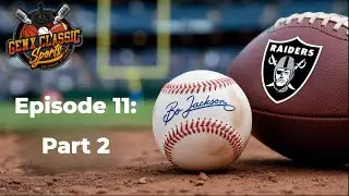Episode 11: Is Bo Jackson the GOAT athlete?: Part 2.
