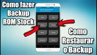 Como Fazer o Backup da sua ROM Stock e como Restaurar o Backup TWRP Recovery