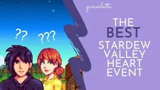 Who Has The BEST 14 Heart Event in Stardew Valley?