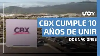 Cross Border Xpress cumple 10 a&ntilde;os de transformar el cruce M&eacute;xico y EE. UU.