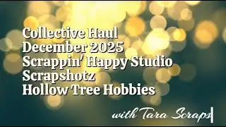 Коллективная покупка скрапбукинга - Scrappin Happy Studio, Scrapshotz, Hollow Tree Hobbies