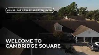 Welcome to Cambridge Square Assisted Living