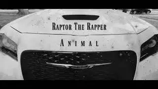 Raptor The Rapper - Animal