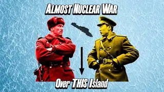 China and USSR Almost Nuked Each Other Over an Island That DISAPPEARS