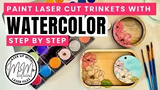 Paint Your Laser Cut Projects with Watercolor &ndash; 3 Easy Ways