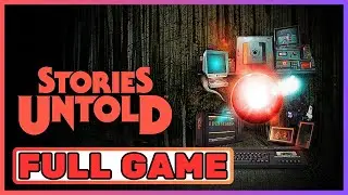 Stories Untold - Full Walkthrough | 1080p 60fps | PC | No Commentary