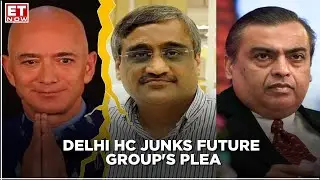 Delhi HC Junks Future Group's Plea To Stop Foreign Tribunal Proceedings With Amazon