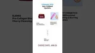 FEBRUARY 2026 IPSY ORIGINAL Spoilers & Choice Date
