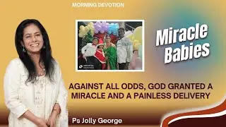 #1429 Against all odds, God granted a miracle and a painless delivery | Ps George Sambathini