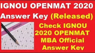 IGNOU OPENMAT 2020 Answer Key (Released) - How to Check Official IGNOU 2020 OPENMAT MBA Answer Key