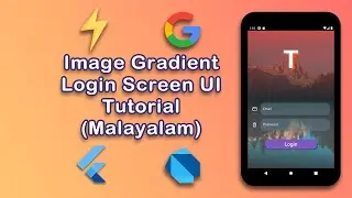 Build Login Screen in Flutter | Image gradients in Flutter | Flutter Malayalam Course