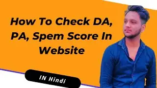 HOW TO CHECK DA, PA, SPAM SCORE IN WEBSITE ll SEO TOOLS ll MOZBAR