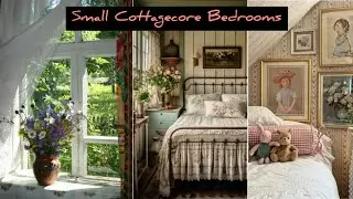 🌸New🌸 WHIMSICAL Small Cottagecore Bedrooms with a Touch of Rustic-Vintage Charm & Whimsy DECOR IDEAS