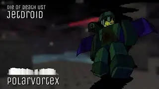 DIE OF DEATH UST - JETDROID
