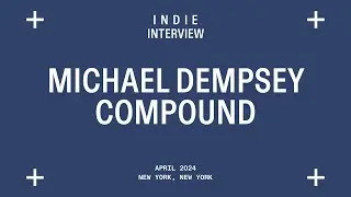 indie Interview with Michael Dempsey, Managing Partner at Compound