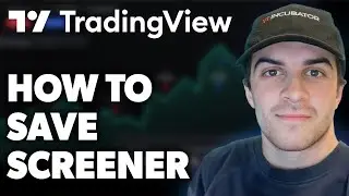 How to Save TradingView Screener (Full 2025 Guide)