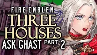 Fire Emblem vs Pokemon and Smash Communities. Fire Emblem: Three Houses. Ask Ghast #2