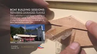 Graving pieces; repairing planks &ndash; Boat Building Sessions