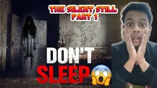 Tum Raat Me Ye Game Khel Paoge? 😨 | The Silent Still | Part 1