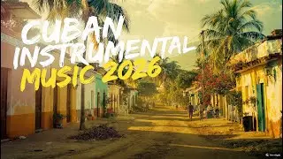 Traditional Cuban Caf&eacute; Music ☕ Authentic Havana Old Town Vibes | Classic Cuban Instrumental