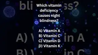 Which vitamin deficiency causes night blindness  #BiotechMCQ #HumanPhysiology #GATEBiotech
