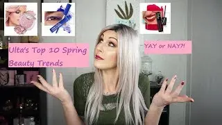 Ulta's Spring Beauty Trends 2018| Yay or Nay??| Collab