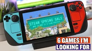 Some Steam Spring Sale Games I Want