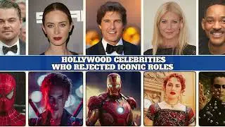 Hollywood celebrities  who rejected Iconic roles