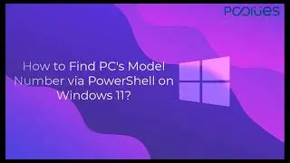How to Find PC's Model Number via PowerShell on Windows 11?