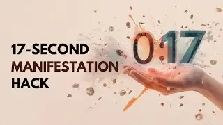 17-Second Manifestation Hack (So Easy!)