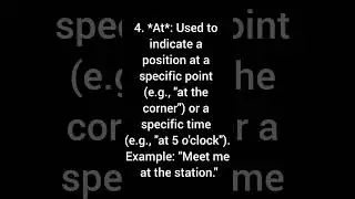 4. *At*: Used to indicate a position at a specific point (e.g., 