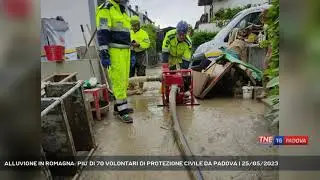 ALLUVIONE IN ROMAGNA: PIU' DI 70 VOLONTARI DI PROTEZIONE CIVILE DA PADOVA | 25/05/2023