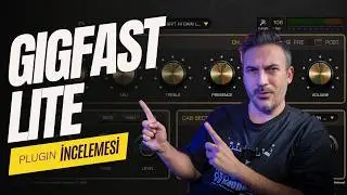 Türkiye'den Çıkan Harika Bir Gitar Plug-in'i: GigFast Lite v2 İncelemesi!