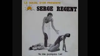 Serge Regent - Tu Me Pompes L'air ( ZOUK RETRO ) 1986