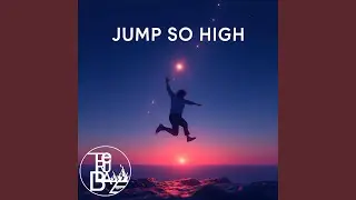 Jump So High