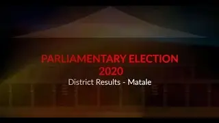 District Results   Matale  PARLIAMENTARY ELECTION   2020