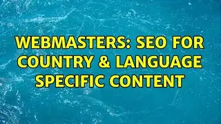 Webmasters: SEO for Country & Language Specific content (3 Solutions!!)